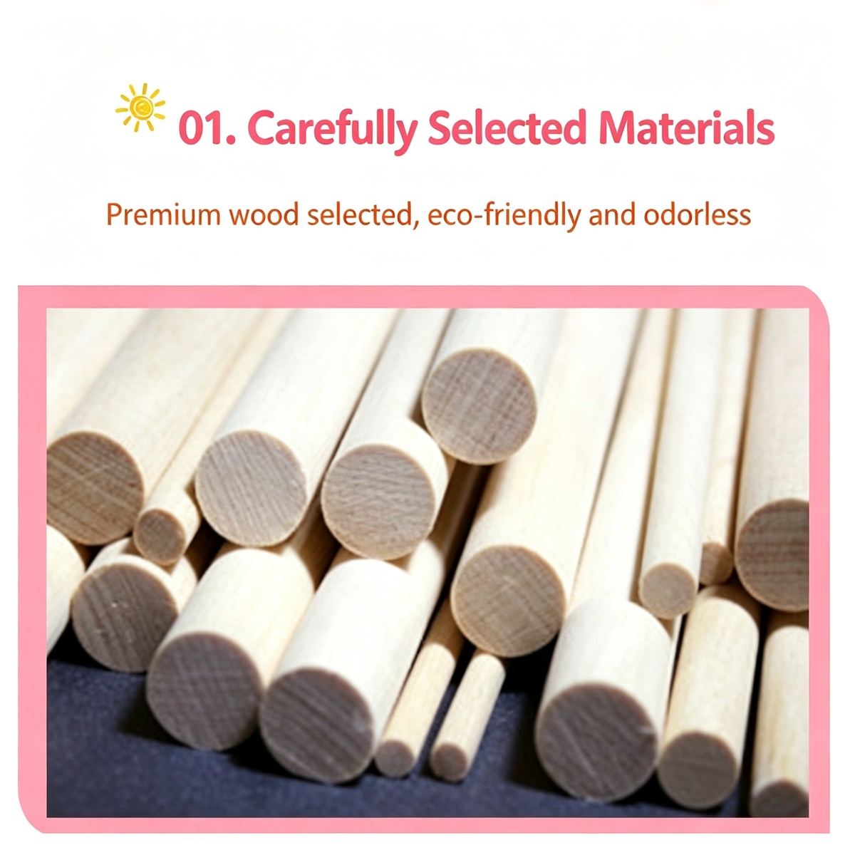 Pink marketing graphic 01. Carefully Selected Materials with a photo of a pile of natural cream wooden dowels of varying thickness showing visible wood grain